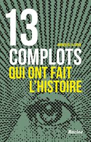 Treize complots qui ont fait l'histoire